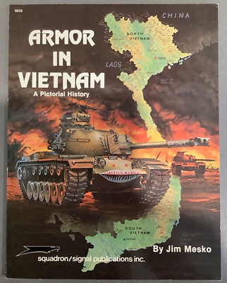 #ad Armor in Vietnam A Pictoral History Jim Mesko Squadron Signal Publications 6033 $13.99
