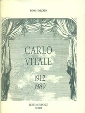 CARLO VITALE 1912-1989 PRIMA EDIZIONE  FORESIO DINO GEDIM 1993 TESTIMONIANZE
