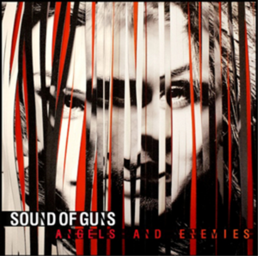 Sound of Guns Angels and Enemies (CD) Album