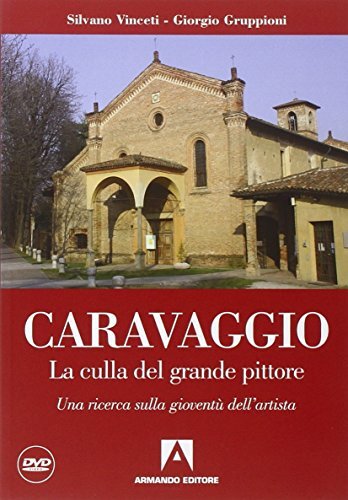9788860816580 Caravaggio. La culla del grande pittore. Una ricer...ista. Con DVD