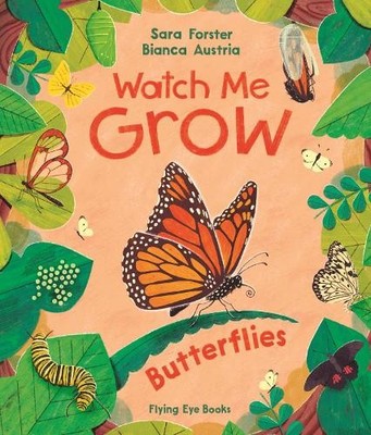Sara Forster Watch Me Grow: Butterflies (Hardback) Watch Me Grow