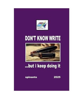 DON'T KNOW WRITE [Books & Colors], Spinanto