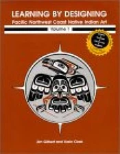 Learning by Designing Pacific Northwest Coast Native Indian Art, Vol. 1 - GOOD