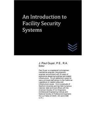 Introduction to Facility Security Systems, Paperback by Guyer, J. Paul, Brand...