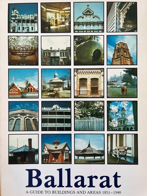 Australia History Gold Rush - Ballarat Victorian Era Architecture 1851-1940