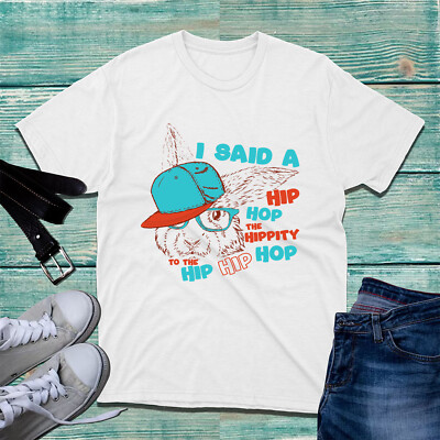 I Said A Hip Hop This Hippity To The Hip Hop T-Shirt Happy Easter Bunny Top