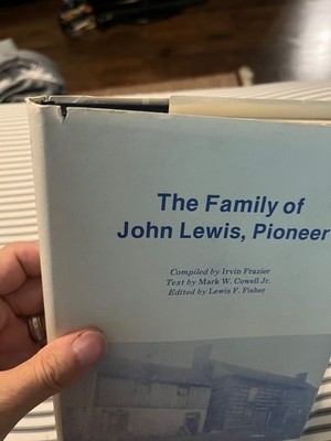   The Family of John Lewis, Pioneer  HC/DJ Vintage 1985 Frazier Cowell Fisher
