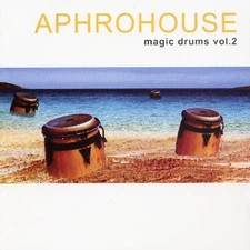 Aphrohouse: Magic Drums, Vol. 2 by Various Artists [CD]