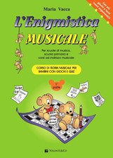 Libro - Maria Vacca - L' Enigmistica Musicale. Corso Di Teoria Musicale Per Bamb