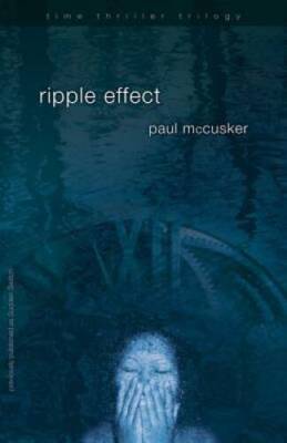 Ripple Effect (Time Thriller Trilogy, Book 1) (Bk 1) - Paperback - GOOD