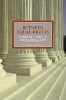 Between Equal Rights | A Marxist Theory Of International Law | China MiéVille