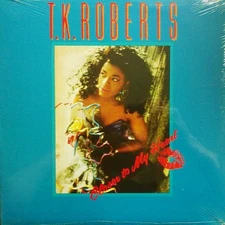 T.K. Roberts, Closer To My Heart, (12"), NM or M-, 3889256704