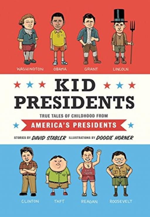 Kid Presidents: True Tales of Childhood from Am... - David Stabler - Very Goo...
