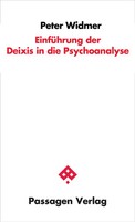 EinfüHrung Der Deixis In Die Psychoanalyse | Peter Widmer | Deutsch | Buch