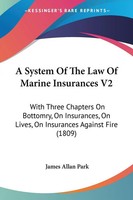 James Allan Park | A System Of The Law Of Marine Insurances V2 | Taschenbuch