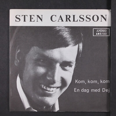 STEN CARLSSON: kom, kom, kom  / en dag med dej AMIGO 7'' Single 45 RPM Sweden
