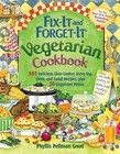 Fix-it and Forget-it Vegetarian Cookbook: 565 Delicious Slow-Cooker, Stove-Top, Oven, and Salad Recipes, Plus 50 Suggested by Phyllis Good (Paperback, 2012)