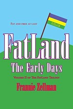 Fatland: The Early Days (Fatland Trilogy) by Zellman, Frannie