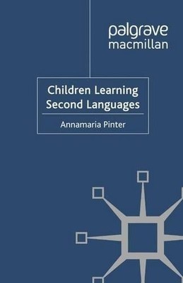 Annamaria Pinter Children Learning Second Languages (Taschenbuch)
