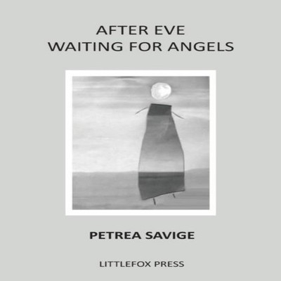 After Eve Waiting for Angels Petrea Savige Hardcover Christine Ma