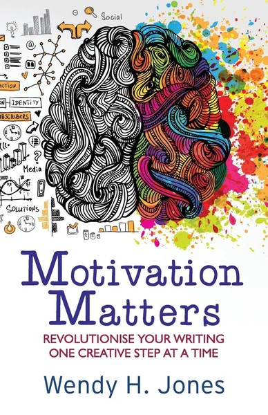 Motivation Matters Revolutionise Your Writing One Creative Step At A Time Jones-image