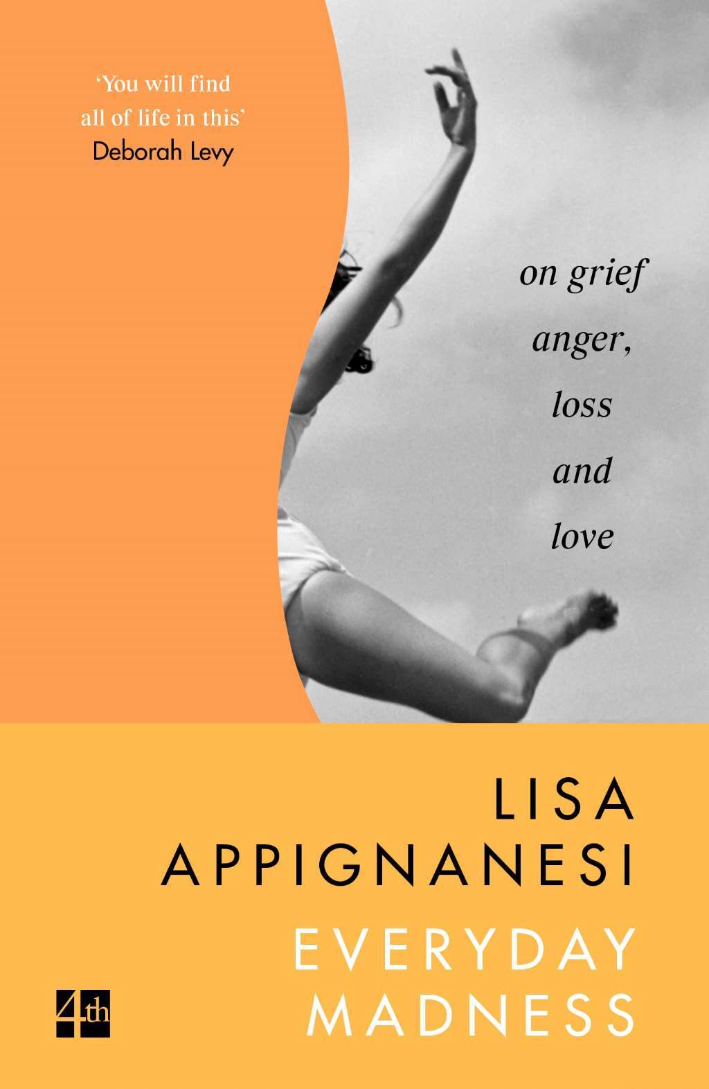 Everyday Madness: On Grief, Anger, Loss and Love, Appignanesi, Lisa, Very Good c