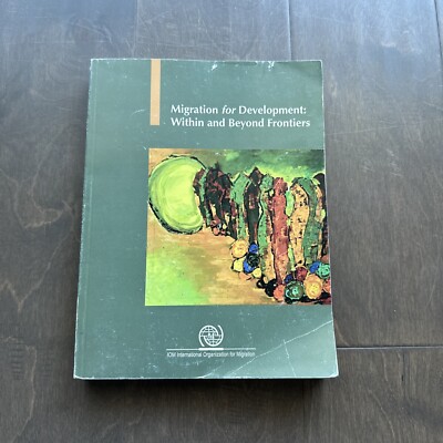 Migration for Development  Within and Beyond Frontiers  Research 9789290683100