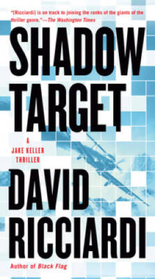 Shadow Target (A Jake Keller Thriller) - Paperback By Ricciardi, David - GOOD