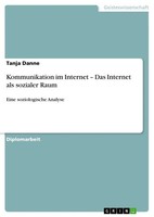 Tanja Danne | Kommunikation Im Internet - Das Internet Als Sozialer Raum | Buch