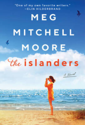 The Islanders: A Novel - Mass Market Paperback By Moore, Meg Mitchell - GOOD