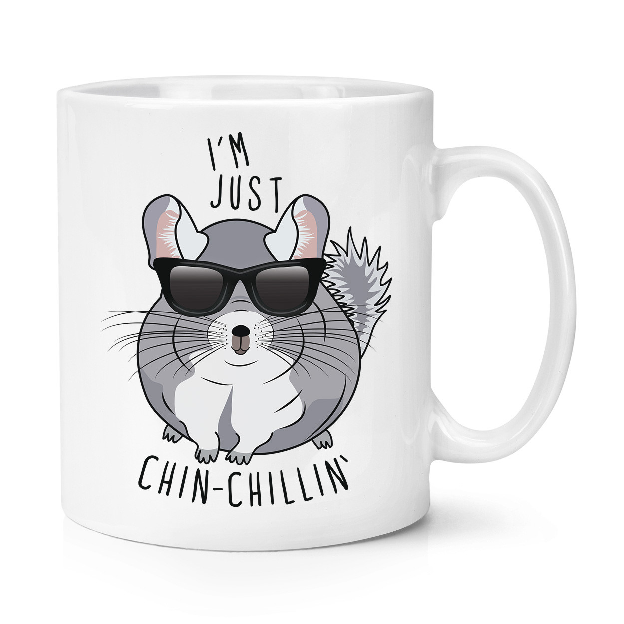 I'm Just Chinchillin' Chinchilla 10oz Mug Cup - Funny Animal Chilling