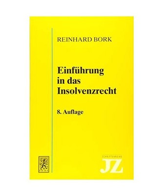 Einführung in das Insolvenzrecht, Reinhard Bork