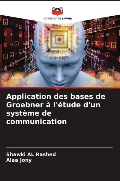 Shawki AL Rashed (U. A.) | Application Des Bases De Groebner à L'éTude D'un...-image