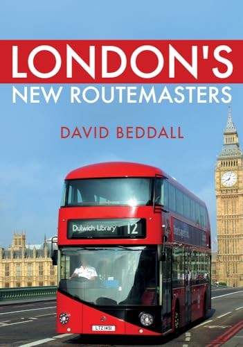 London's New Routemasters - Beddall, David