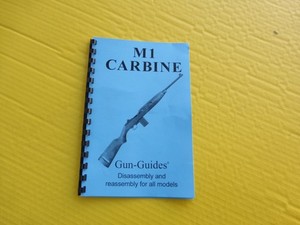M1 Carbine Manual Book --Disassembly and Reassembly--All Models