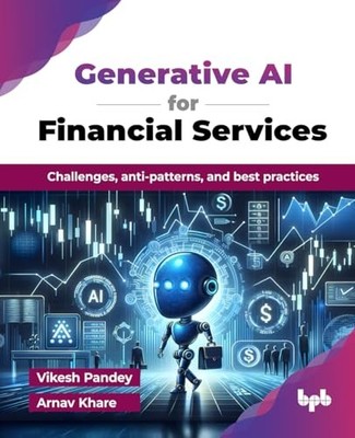 Generative AI for Financial Services: ..., Khare, Arnav