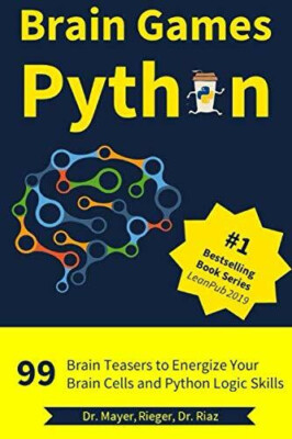 Brain Games Python: 99 Brain Teasers for Beginners to Energize Your Brain Buch