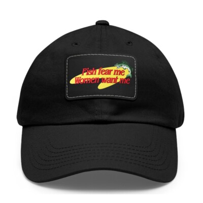 New Fish Fear Me Women Want Me Cap Logo Hat Adjustable With Leather Patch