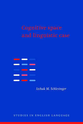 Cognitive Space and Linguistic Case Semantic and Syntactic Categories in English