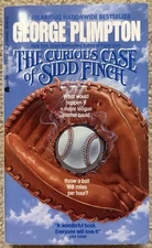 THE CURIOUS CASE OF SIDD FINCH BY GEORGE PLIMPTON 1988 1ST CHARTER VINTAGE PB