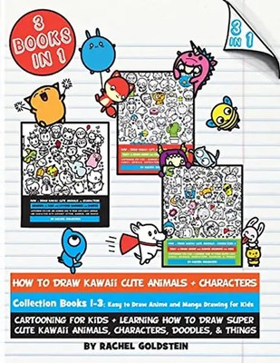 How to Draw Kawaii Cute Animals + Characters Collection Books 1-3: Cartooning fo