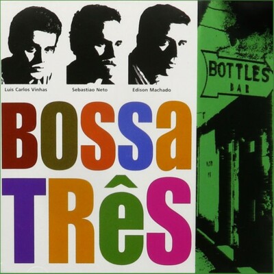 Luis Carlos Vinhas, Sabastio Neto, Edison Machado Bossa Tres