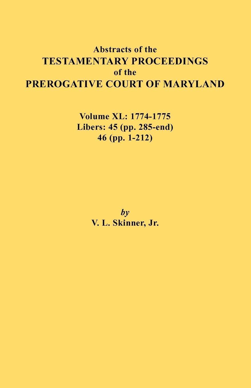 Vernon L. Jr. Skinner | Abstracts Of The Testamentary Proceedings Of