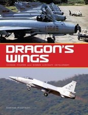 Dragon's Wings: Chinese Fighter and Bomber Aircraft Development, Buttler, Tony, 