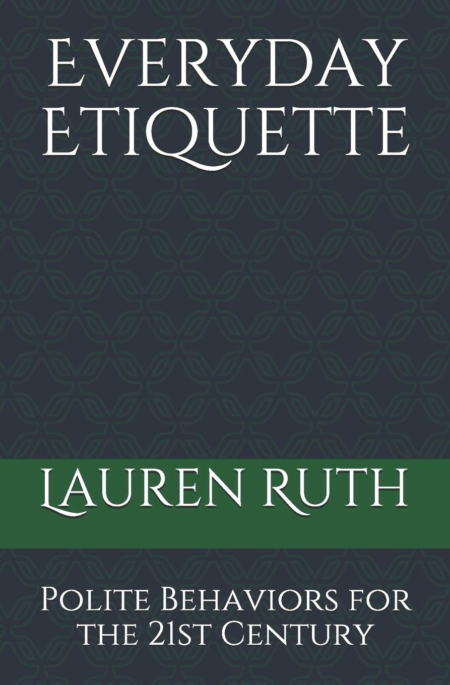 Everyday Etiquette Lauren Ruth Paperback Polite Behaviour Manners Guide - Image 2