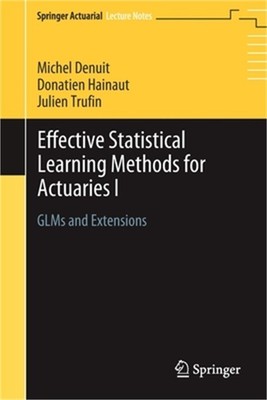 Effective Statistical Learning Methods for Actuaries I: Glms and Extensions (Pap