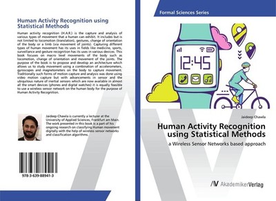 Human Activity Recognition using Statistical Methods Jaideep Chawla