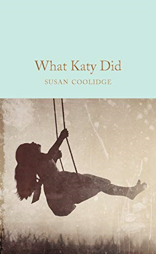 What Katy Did: Susan Coolidge (Macmillan Collector's... - Coolidge, Susan