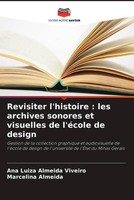 Ana Luiza Almeida Viveiro (U. A.) | Revisiter L'histoire : Les Archives...