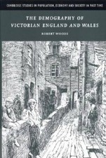 The Demography of Victorian England and Wales by Robert Woods: New